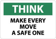 NMC - "Think - Make Every Move a Safe One", 10" Long x 14" Wide, Pressure-Sensitive Vinyl Safety Sign - Rectangle, 0.004" Thick, Use for Accident Prevention - Americas Industrial Supply