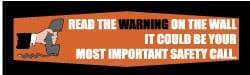 NMC - Read the Warning on the Wall - It Could Be Your Most Important Safety Call, 120 Inch Long x 36 Inch High, Safety Banner with Graphic - Graphic Shows Figures Cleaning, Polyethylene, English, Printed on 1 Side - Americas Industrial Supply