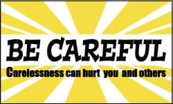 NMC - Be Careful - Carelessness Can Hurt You and Others, 60 Inch Long x 36 Inch High, Safety Banner - Polyethylene, English, Printed on 1 Side - Americas Industrial Supply