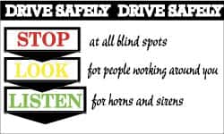 NMC - Drive Safely - Stop at All Blind Spots, Look for People Working Around You, Listen for Horns and Sirens, 60 Inch Long x 36 Inch High, Safety Banner - Polyethylene, English, Printed on 1 Side - Americas Industrial Supply