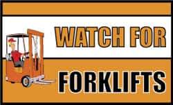 NMC - Watch for Forklifts, 60 Inch Long x 36 Inch High, Safety Banner - Polyethylene, English, Printed on 1 Side - Americas Industrial Supply