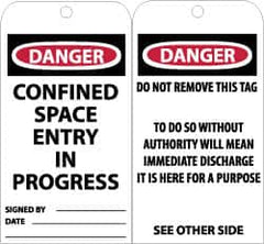 NMC - 3" High x 6" Long, DANGER - CONFINED SPACE ENTRY IN PROGRESS, English Safety & Facility Accident Prevention Tag - Tag Header: Danger, 2 Sides, Black, Red & White Unrippable Vinyl - Americas Industrial Supply