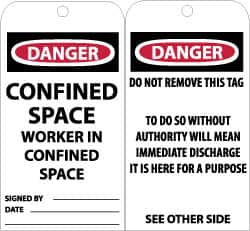 NMC - 3" High x 6" Long, DANGER - CONFINED SPACE-WORKER IN CONFINED SPACE, English Safety & Facility Accident Prevention Tag - Tag Header: Danger, 2 Sides, Black, Red & White Unrippable Vinyl - Americas Industrial Supply