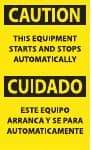 NMC - Accident Prevention Label, Header: CAUTION - Legend: Caution - This Equipment Starts and Stops Automatically, English & Spanish, Black & Yellow, 3" Long x 5" High, Sign Muscle Finish - Americas Industrial Supply