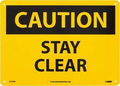 NMC - "Caution - Stay Clear", 10" Long x 14" Wide, Rigid Plastic Safety Sign - Rectangle, 0.05" Thick, Use for Accident Prevention - Americas Industrial Supply