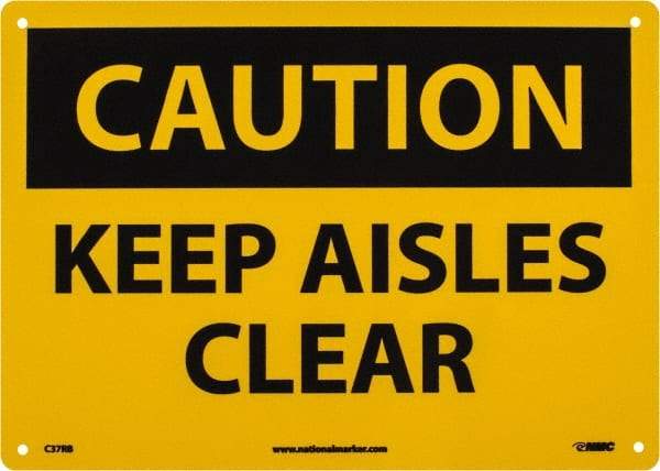 NMC - "Caution - Keep Aisles Clear", 10" Long x 14" Wide, Rigid Plastic Safety Sign - Rectangle, 0.05" Thick, Use for Accident Prevention - Americas Industrial Supply