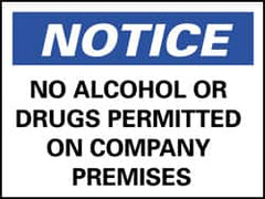 NMC - "Notice - No Alcohol or Drugs Permitted on Company Premises", 7" Long x 10" Wide, Rigid Plastic Safety Sign - Rectangle, 0.05" Thick, Use for Security & Admittance - Americas Industrial Supply