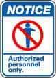 NMC - "Notice - Authorized Personnel Only", 14" Long x 10" Wide, Pressure-Sensitive Vinyl Safety Sign - Rectangle, 0.004" Thick, Use for Security & Admittance - Americas Industrial Supply