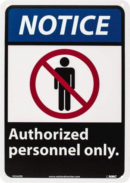 NMC - "Notice - Authorized Personnel Only", 14" Long x 10" Wide, Rigid Plastic Safety Sign - Rectangle, 0.05" Thick, Use for Security & Admittance - Americas Industrial Supply