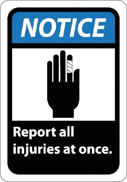 NMC - "Notice - Report All Injuries at Once", 10" Long x 7" Wide, Pressure-Sensitive Vinyl Safety Sign - Rectangle, 0.004" Thick, Use for Inspection, Testing & Accident Data - Americas Industrial Supply