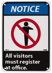 NMC - "Notice - All Visitors Must Register at Office", 10" Long x 7" Wide, Rigid Plastic Safety Sign - Rectangle, 0.05" Thick, Use for Security & Admittance - Americas Industrial Supply