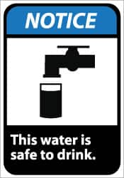 NMC - "Notice - This Water Is Safe to Drink", 10" Long x 7" Wide, Pressure-Sensitive Vinyl Safety Sign - Rectangle, 0.004" Thick, Use for Accident Prevention - Americas Industrial Supply