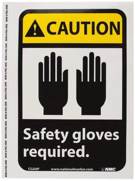 NMC - "Caution - Safety Gloves Required", 10" Long x 7" Wide, Pressure-Sensitive Vinyl Safety Sign - Rectangle, 0.004" Thick, Use for Accident Prevention - Americas Industrial Supply