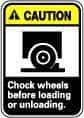 NMC - "Caution - Chock Wheels Before Loading or Unloading", 14" Long x 10" Wide, Pressure-Sensitive Vinyl Safety Sign - Rectangle, 0.004" Thick, Use for Accident Prevention - Americas Industrial Supply