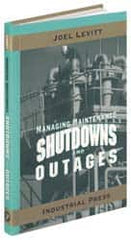 Industrial Press - Managing Maintenance Shutdowns and Outages Publication, 1st Edition - by Joel Levitt, 2004 - Americas Industrial Supply