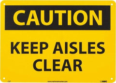 NMC - "Caution - Keep Aisles Clear", 10" Long x 14" Wide, Aluminum Safety Sign - Rectangle, 0.04" Thick, Use for Accident Prevention - Americas Industrial Supply