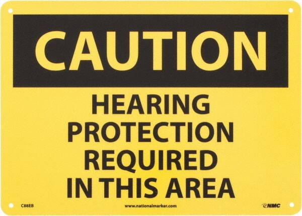 NMC - "Caution - Hearing Protection Required in This Area", 10" Long x 14" Wide, Fiberglass Safety Sign - Rectangle, 0.095" Thick, Use for Accident Prevention - Americas Industrial Supply