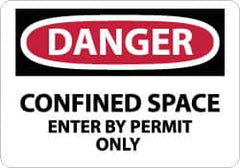 NMC - "Danger - Confined Space - Enter by Permit Only", 7" Long x 10" Wide, Aluminum Safety Sign - Rectangle, 0.04" Thick, Use for Accident Prevention - Americas Industrial Supply