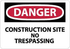 NMC - "Danger - Construction Site - No Trespassing", 7" Long x 10" Wide, Rigid Plastic Safety Sign - Rectangle, 0.05" Thick, Use for Security & Admittance - Americas Industrial Supply