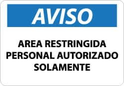 NMC - "Area Restringida - Personal Autorizado Solamente", 10" Long x 14" Wide, Aluminum Safety Sign - Rectangle, 0.04" Thick, Use for Security & Admittance - Americas Industrial Supply