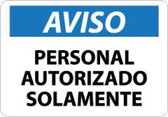 NMC - "Aviso - Personal Autorizado Solamente", 10" Long x 14" Wide, Aluminum Safety Sign - Rectangle, 0.04" Thick, Use for Security & Admittance - Americas Industrial Supply