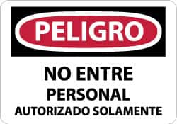 NMC - "Peligro - No Entre - Personal Autorizado Solamente", 10" Long x 14" Wide, Aluminum Safety Sign - Rectangle, 0.04" Thick, Use for Security & Admittance - Americas Industrial Supply