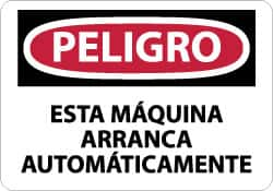 NMC - "Peligro - Esta Maquina Arranca Automaticamente", 10" Long x 14" Wide, Aluminum Safety Sign - Rectangle, 0.04" Thick, Use for Workplace/Safety - Americas Industrial Supply