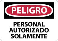 NMC - "Peligro - Personal Autorizado Solamente", 10" Long x 14" Wide, Aluminum Safety Sign - Rectangle, 0.04" Thick, Use for Security & Admittance - Americas Industrial Supply