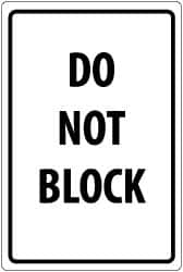 NMC - "Do Not Block", 18" Long x 12" Wide, Rigid Plastic Safety Sign - Rectangle, 0.05" Thick, Use for Security & Admittance - Americas Industrial Supply
