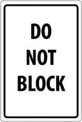 NMC - "Do Not Block", 18" Long x 12" Wide, Rigid Plastic Safety Sign - Rectangle, 0.05" Thick, Use for Security & Admittance - Americas Industrial Supply