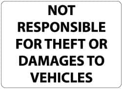 NMC - "Not Responsible for Theft or Damages to Vehicles", 14" Long x 20" Wide, Rigid Plastic Safety Sign - Rectangle, 0.05" Thick, Use for Security & Admittance - Americas Industrial Supply