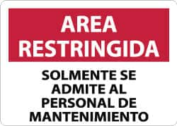 NMC - "Area Restringida - Solamente Se Admite Al Personal de Mantenimiento", 10" Long x 14" Wide, Aluminum Safety Sign - Rectangle, 0.04" Thick, Use for Workplace/Safety - Americas Industrial Supply