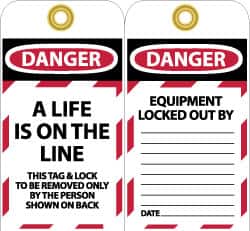 NMC - 3" High x 6" Long, A LIFE IS ON THE LINE, English Safety & Facility Lockout Tag - Tag Header: Danger, 2 Sides, Black, Red & White Unrippable Vinyl - Americas Industrial Supply