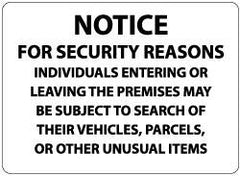 NMC - "Notice - For Security Reasons Individuals Entering or Leaving the Premises May Be Subject to Search of Their Vehicles,...", 14" Long x 20" Wide, Rigid Plastic Safety Sign - Rectangle, 0.05" Thick, Use for Security & Admittance - Americas Industrial Supply