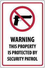 NMC - "Warning - This Property Is Protected by Security Patrol", 18" Long x 12" Wide, Aluminum Safety Sign - Rectangle, 0.04" Thick, Use for Security & Admittance - Americas Industrial Supply