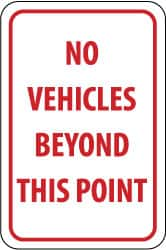 NMC - "No Vehicles Beyond This Point", 12" Wide x 18" High, Aluminum Parking Lot Traffic Signs - 0.04" Thick, Red on White, Rectangle, Post Mount - Americas Industrial Supply