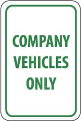 NMC - "Company Vehicles Only", 12" Wide x 18" High, Aluminum Parking Lot Traffic Signs - 0.063" Thick, Green on White, Rectangle, Post Mount - Americas Industrial Supply