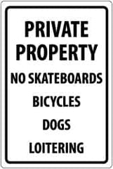NMC - "Private Property - No Skateboards - Bicycles - Dogs - Loitering", 18" Long x 12" Wide, Rigid Plastic Safety Sign - Rectangle, 0.05" Thick, Use for Security & Admittance - Americas Industrial Supply