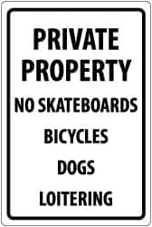 NMC - "Private Property - No Skateboards - Bicycles - Dogs - Loitering", 18" Long x 12" Wide, Aluminum Safety Sign - Rectangle, 0.04" Thick, Use for Security & Admittance - Americas Industrial Supply