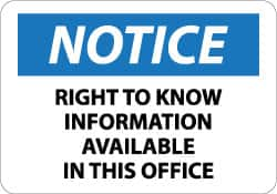 NMC - "Notice - Right to Know Information Available in This office", 10" Long x 14" Wide, Aluminum Safety Sign - Rectangle, 0.04" Thick, Use for Security & Admittance - Americas Industrial Supply