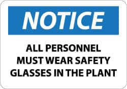 NMC - "Notice - All Personnel Must Wear Safety Glasses in the Plant", 10" Long x 14" Wide, Aluminum Safety Sign - Rectangle, 0.04" Thick, Use for Accident Prevention - Americas Industrial Supply