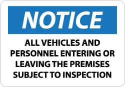 NMC - "Notice - All Vehicles and Personnel Entering or Leaving the Premises Subject to Inspection", 10" Long x 14" Wide, Aluminum Safety Sign - Rectangle, 0.04" Thick, Use for Security & Admittance - Americas Industrial Supply