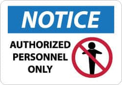 NMC - "Notice - Authorized Personnel Only", 10" Long x 14" Wide, Pressure-Sensitive Vinyl Safety Sign - Rectangle, 0.004" Thick, Use for Security & Admittance - Americas Industrial Supply