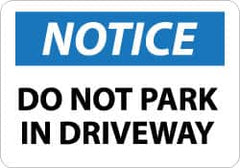 NMC - "Notice - Do Not Park in Driveway", 10" Long x 14" Wide, Pressure-Sensitive Vinyl Safety Sign - Rectangle, 0.004" Thick, Use for Security & Admittance - Americas Industrial Supply