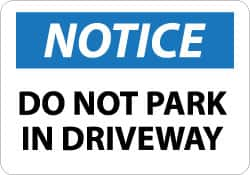 NMC - "Notice - Do Not Park in Driveway", 10" Long x 14" Wide, Aluminum Safety Sign - Rectangle, 0.04" Thick, Use for Security & Admittance - Americas Industrial Supply