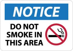 NMC - "Notice - Do Not Smoke in This Area", 10" Long x 14" Wide, Aluminum Safety Sign - Rectangle, 0.04" Thick, Use for Security & Admittance - Americas Industrial Supply