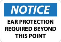 NMC - "Notice - Ear Protection Required Beyond This Point", 10" Long x 14" Wide, Pressure-Sensitive Vinyl Safety Sign - Rectangle, 0.004" Thick, Use for Accident Prevention - Americas Industrial Supply