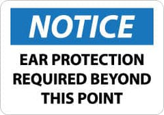 NMC - "Notice - Ear Protection Required Beyond This Point", 10" Long x 14" Wide, Pressure-Sensitive Vinyl Safety Sign - Rectangle, 0.004" Thick, Use for Accident Prevention - Americas Industrial Supply