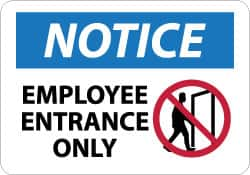 NMC - "Notice - Employee Entrance Only", 10" Long x 14" Wide, Aluminum Safety Sign - Rectangle, 0.04" Thick, Use for Security & Admittance - Americas Industrial Supply