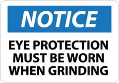 NMC - "Notice - Eye Protection Must Be Worn When Grinding", 10" Long x 14" Wide, Aluminum Safety Sign - Rectangle, 0.04" Thick, Use for Accident Prevention - Americas Industrial Supply